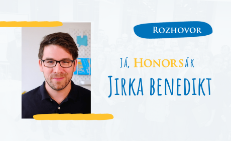 Já, Honorsák #2: Honorsáky potkáte všude, mezi kolegy i na straně klienta, říká Jirka Benedikt